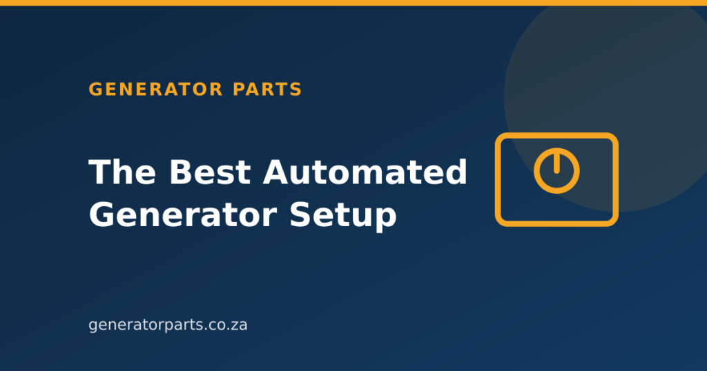 The Best Automated Generator Setup — Generator Parts