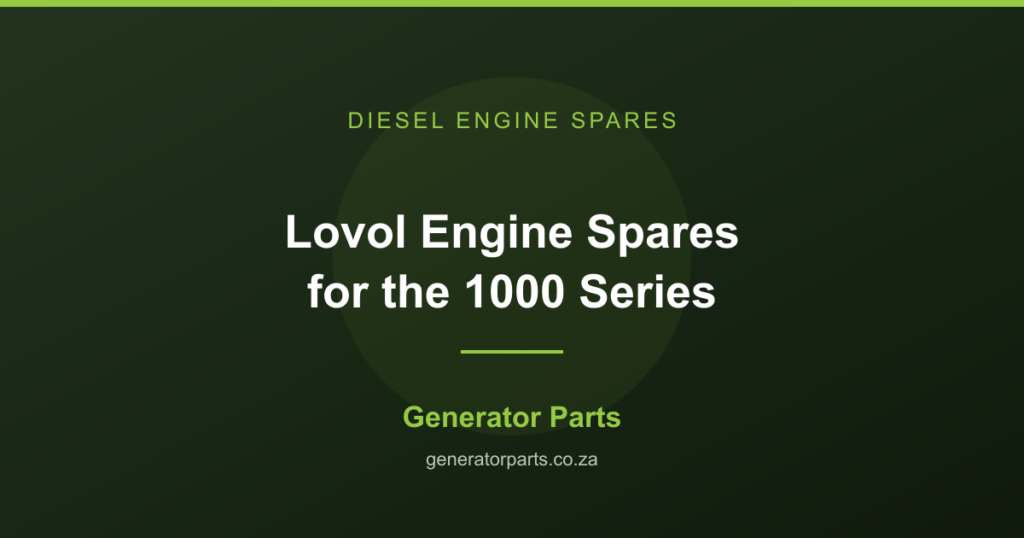 Lovol engine spares for 1000 series G-Drive generator engines